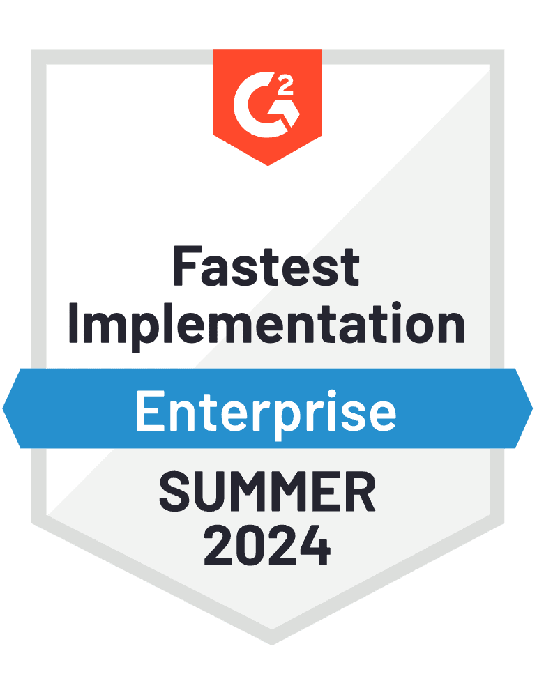 G2 Fastest implementation enterprise Summer 2024