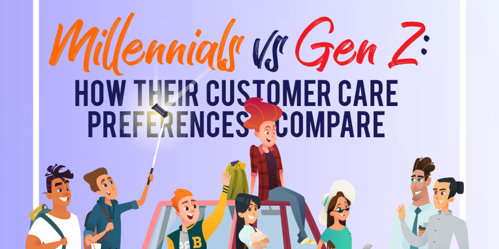 Millennials vs Gen Z: How Their Customer Care Preferences Compare